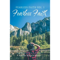 Fearless Faith Vol. 1: Fearless Faith - Paperback