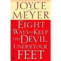 Eight Ways to Keep the Devil Under Your Feet - Paperback