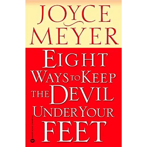 Eight Ways to Keep the Devil Under Your Feet - Paperback