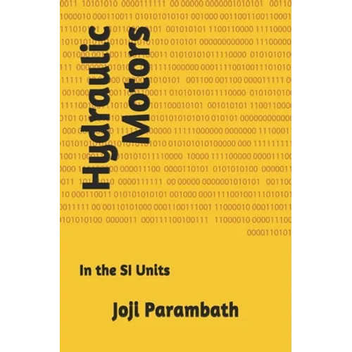 Hydraulic Motors: In the SI Units - Paperback