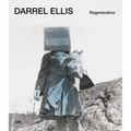 Darrel Ellis: Regeneration - Hardcover