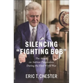 Silencing Fighting Bob": The Attack on Antiwar Progressives During the First World War