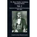 St. Mary Parish, Louisiana, Heirship Series: 1811-1834: Annotated Abstracts of the Successions