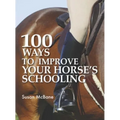 100 Ways to Improve Your Horse's Schooling - Paperback