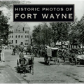 Historic Photos of Fort Wayne