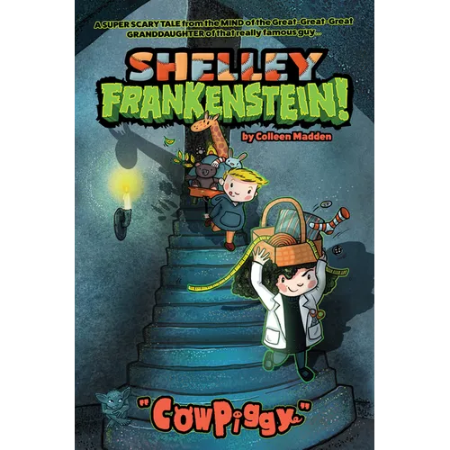 Shelley Frankenstein! (Book One): Cowpiggy - Paperback