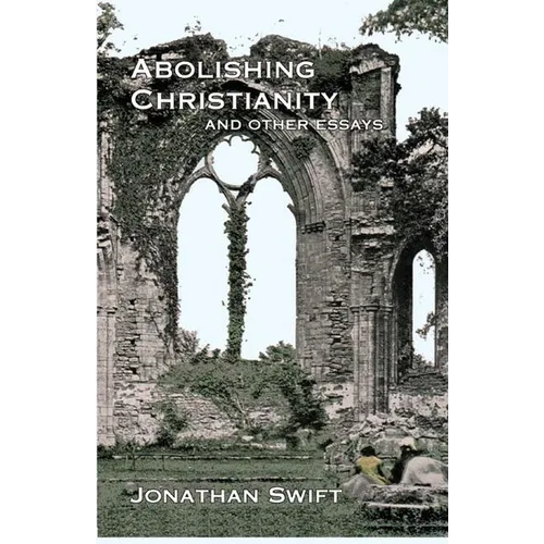 Abolishing Christianity and Other Essays - Paperback