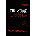 The Zone: True Tales From The Heartland