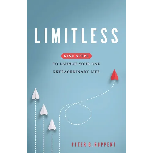 Limitless: Nine Steps to Launch Your One Extraordinary Life - Paperback