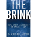 The Brink: How Great Leadership Is Invented - Paperback