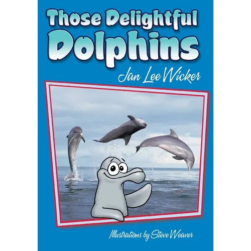 Those Delightful Dolphins - Paperback