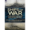 Ships of War: The Development of Warships by the Navies of the World During the Later 19th Century