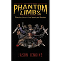 Phantom Limbs: Dissecting Horror's Lost Sequels and Remakes - Paperback