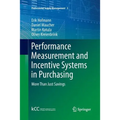 Performance Measurement and Incentive Systems in Purchasing: More Than Just Savings - Paperback