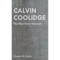 Calvin Coolidge - The Man from Vermont