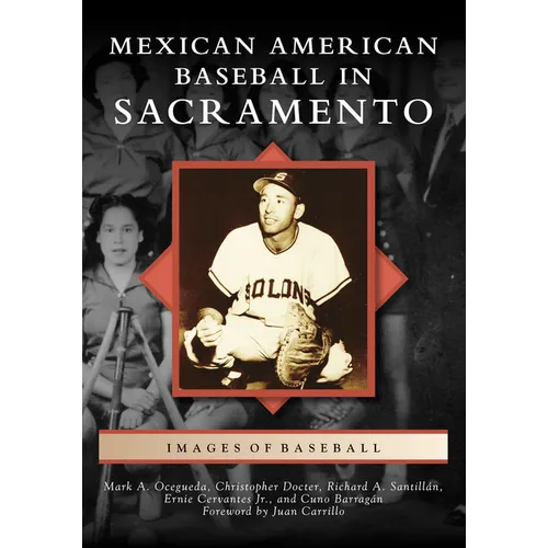 Mexican American Baseball in Sacramento - Paperback