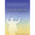 We Are So Lightly Here - Paperback