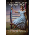 South Korea Flies Over My House - Paperback