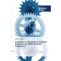 Lectures on Systems & Control Engineering (With Worked Examples) - Paperback