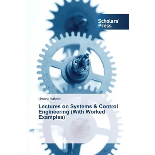 Lectures on Systems & Control Engineering (With Worked Examples) - Paperback