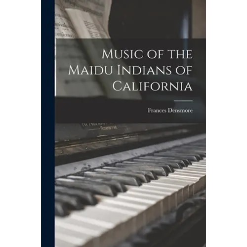 Music of the Maidu Indians of California