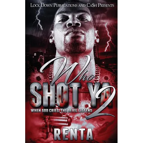 Who Shot Ya 2: When God Cries, The Devils Listens - Paperback