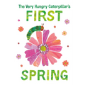 The Very Hungry Caterpillar's First Spring - Board Book