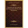 A Narrative Of The Captivity And Restoration Of Mrs. Mary Rowlandson