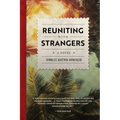 Reuniting with Strangers - Paperback