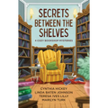 Secrets Between the Shelves: 4 Cozy Bookshop Mysteries - Paperback