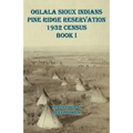 Oglala Sioux Indians Pine Ridge Reservation 1932 Census Book I - Paperback