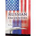 Russian Encounters: A Memoir - Hardcover