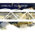 Unbuilt Clemson - Hardcover