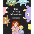The Lullaby Monsters: A Night Time Adventure - Paperback