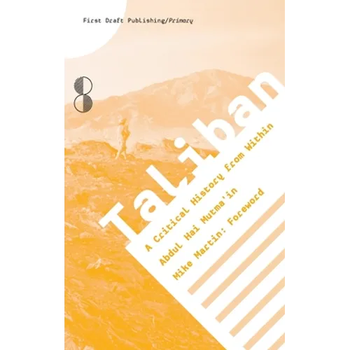 Taliban: A Critical History from Within