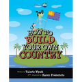 How to Build Your Own Country - Paperback