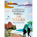 The World's Best National Parks in 500 Walks - Hardcover