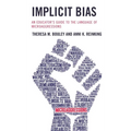 Implicit Bias: An Educator's Guide to the Language of Microaggressions - Paperback