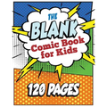 The Blank Comic Book for Kids: Write and Draw Your Own Comic Book - Paperback