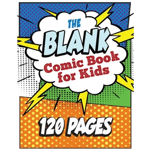 The Blank Comic Book for Kids: Write and Draw Your Own Comic Book - Paperback