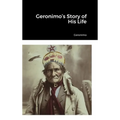 Geronimo's Story of His Life