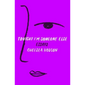 Tonight I'm Someone Else - Paperback