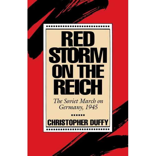 Red Storm on the Reich: The Soviet March on Germany, 1945 - Paperback