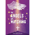 The Angels Are Watching - Hardcover