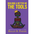 Building a Better Me: The Tools - Paperback