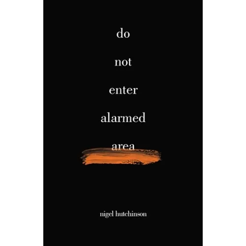 Do Not Enter Alarmed Area - Paperback
