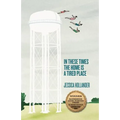 In These Times the Home Is a Tired Place - Paperback