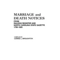 Marriage and Death Notices from "Raleigh Register and North Carolina State Gazette," 1799-1825