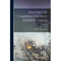 History of Cambria County, Pennsylvania; Volume 3