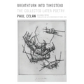 Breathturn Into Timestead: The Collected Later Poetry: A Bilingual Edition - Paperback